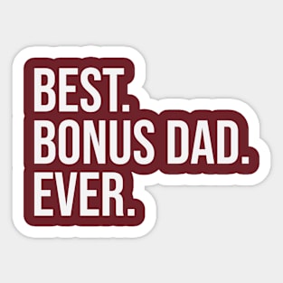 Best Bonus Dad Ever Sticker